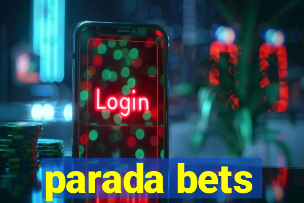 parada bets